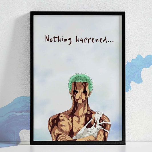 One Piece Nothing Happened Zoro Poster Art Framed (13x19 Inches, Plexi-Glass, Textured Frame)
